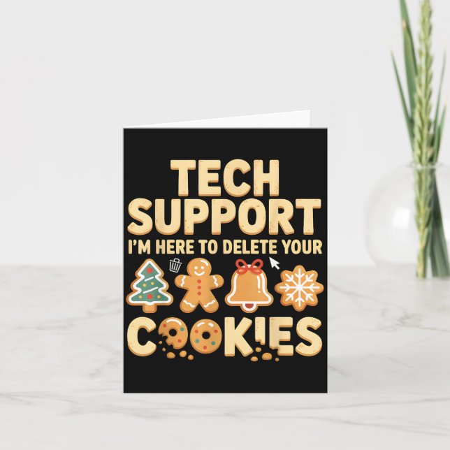 Tarjeta Tech Suprt I'm Here To Delete Your Cookies Christm (Anverso)