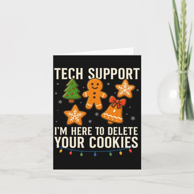 Tarjeta Tech Suprt I'm Here To Delete Your Cookies Funny X (Anverso)