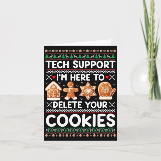 Tarjeta Tech Suprt I'm Here To Delete Your Cookies Ugly Ch (Anverso)