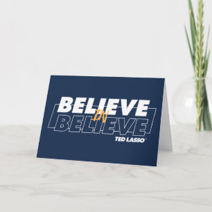 Tarjeta Ted Lasso   Believe in Believe