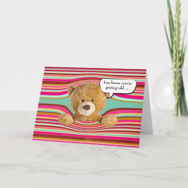 Tarjeta Teddy Bear se vuelve viejo humor de cumpleaños (Anverso)