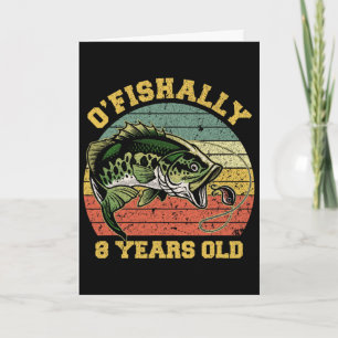 Tarjeta Tema de cumpleaños de pesca de 8 años 'O'fishally'
