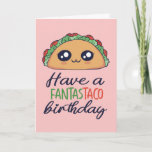 Tarjeta Ten Un Fantastaco Cumpleaños Funny Taco Pun<br><div class="desc">Que tengas un cumpleaños fantástico. Graciosas,  humorísticas y a veces sarcásticas tarjetas de cumpleaños para tu familia y amigos. Obtén esta tarjeta de diversión para tu persona especial. Visita nuestra tienda para más tarjetas de cumpleaños geniales.</div>