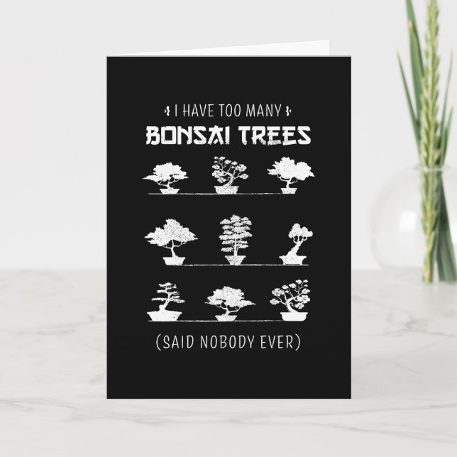 Tarjeta Tengo demasiados regalos divertidos de Bonsai Tree (Anverso)