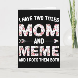 Tarjeta Tengo dos títulos mamá y meme floral flor