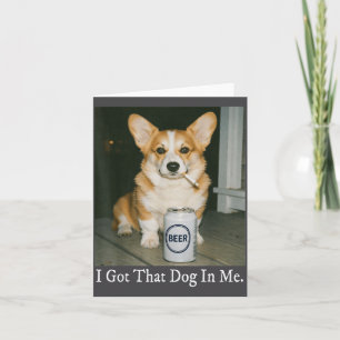 Tarjeta Tengo Ese Perro Dentro De Mí Chistoso Corgi Fumand
