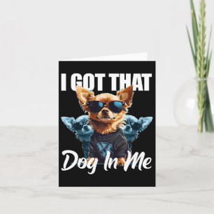 Tarjeta Tengo Ese Perro En Mi Chihuahua Meme Funny Worko