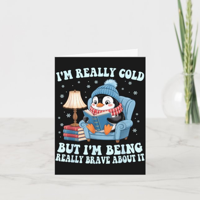 Tarjeta Tengo frío pero soy valiente al respecto pingüino (Anverso)