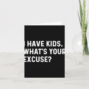 Tarjeta Tengo Hijos, ¿Cuál Es Tu Excusa?
