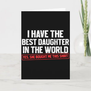 Tarjeta Tengo La Mejor Hija En El Mundo Divertido Papá