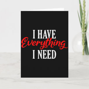 Tarjeta Tengo Todo Lo Que Necesito Día De San Valentín Cup
