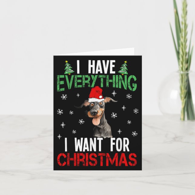 Tarjeta Tengo Todo Lo Que Quiero Para Los Navidades Doberm (Anverso)