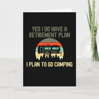 Tarjeta Tengo Un Plan De Jubilación Ir De Camping