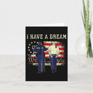 Tarjeta Tengo Un Sueño Funny Policía De Trump Diciendo A L