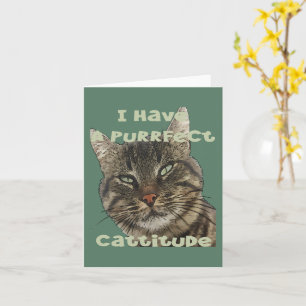 Tarjeta Tengo una Cattitud Purrfecta Cita divertida y pun