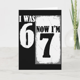 Tarjeta Tenía 6 Ahora Tengo 7 Divertido 67 Juventud Cumple
