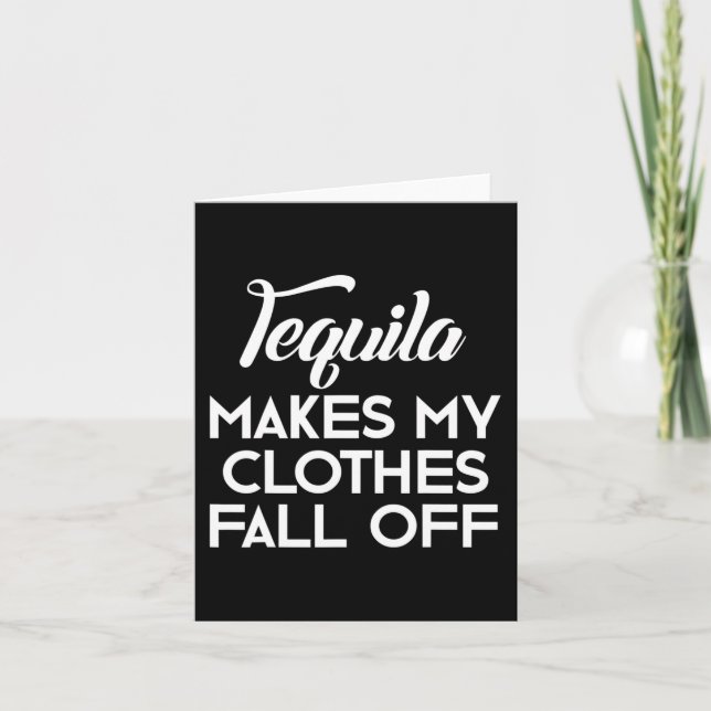 Tarjeta Tequila Hace Que Mi Ropa Caiga De Los Amantes De T (Anverso)