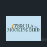 Tarjeta Tequila Mockingbird Funny Book Pun Cumpleaños<br><div class="desc">Divertido juego de palabras en azul para una persona literaria en tu vida a la que le gustan los libros puns. Un lindo juego de palabras para un autor, escritor o ratón de biblioteca al que le gusta leer novelas famosas y beber licor. Un profesor de literatura inglesa conocido por...</div>