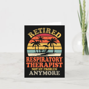 Tarjeta Terapeuta Respiratorio Jubilado No Es Mi Problema