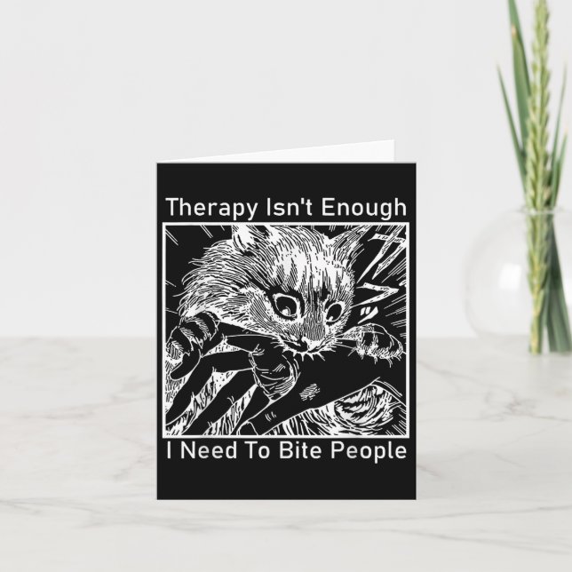Tarjeta Terapia No Es Suficiente Que Necesite Morder A Gat (Anverso)