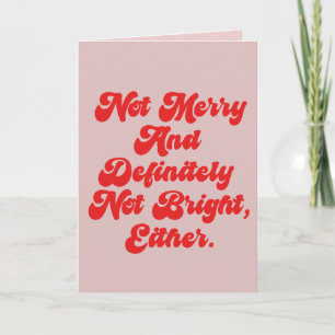 Tarjeta Texto Divertido Anti-Navidad No Alegre Y Brillante