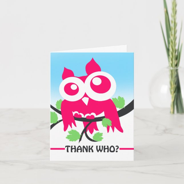 Tarjeta Thank Who? Thank You! Cute Owl Pun (Anverso)