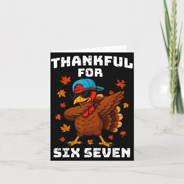 Tarjeta Thankful For Six Seven 6 7 Meme 67 Thanksgiving Tu (Anverso)