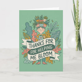 Tarjeta Thanks For Helping Me Mother Bloom Plant Lover