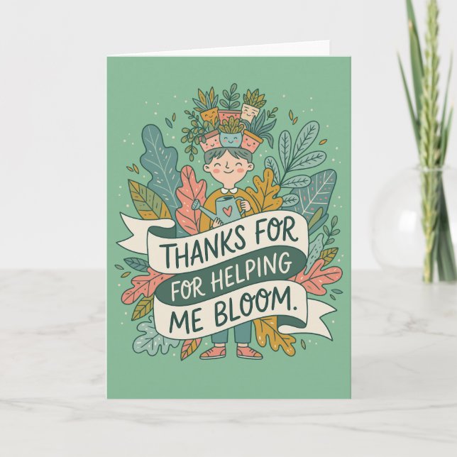 Tarjeta Thanks For Helping Me Mother Bloom Plant Lover (Anverso)