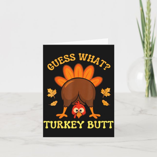 Tarjeta Thanksgiving Guess What Turkey Butt Funny Men Wome (Anverso)