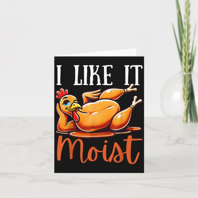 Tarjeta Thanksgiving Turkey Design I Like It Moist Men Wom (Anverso)