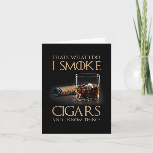 Tarjeta That's What I Do I Smoke Cigars And I Know Things  (Anverso)