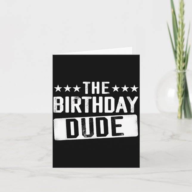 Tarjeta The Birthday Dude Men Teens Boys Toddlers Kids B-d (Anverso)