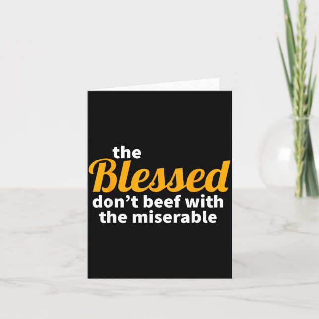 Tarjeta The Blessed Don't Beef With The Miserable - Christ (Anverso)