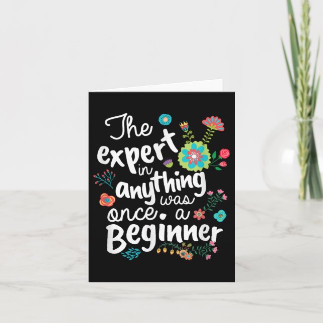 Tarjeta The Expert In Anything Was Once A Beginner Motivat (Anverso)