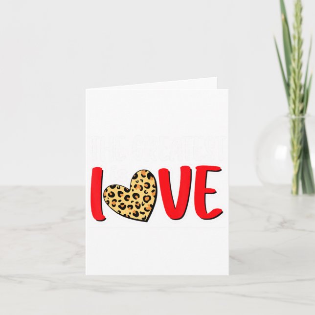 Tarjeta The Greatest Is Love Valentines Day Leopard Heart  (Anverso)