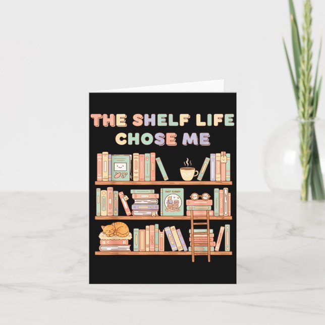 Tarjeta The Shelf Life Chose Me Bookstore Reading Lover Gr (Anverso)