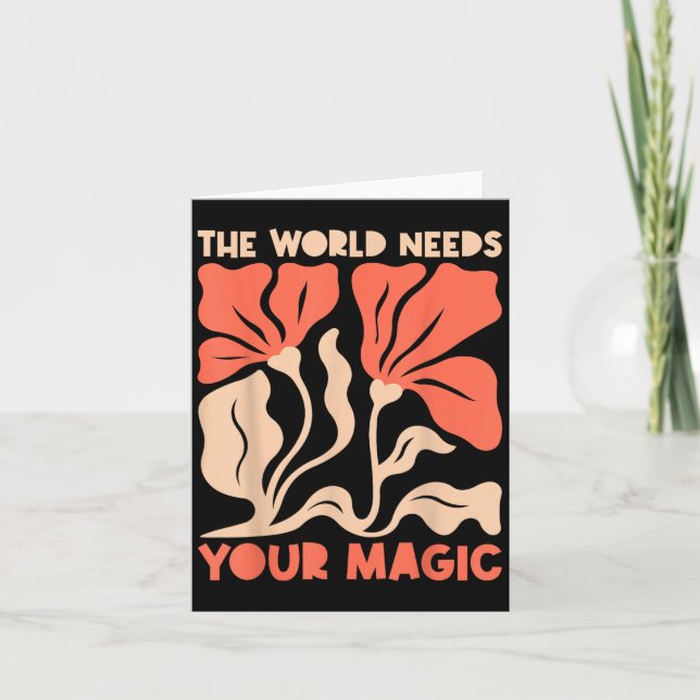 Tarjeta The World Needs Your Magic Retro Floral Sitive Mot (Anverso)