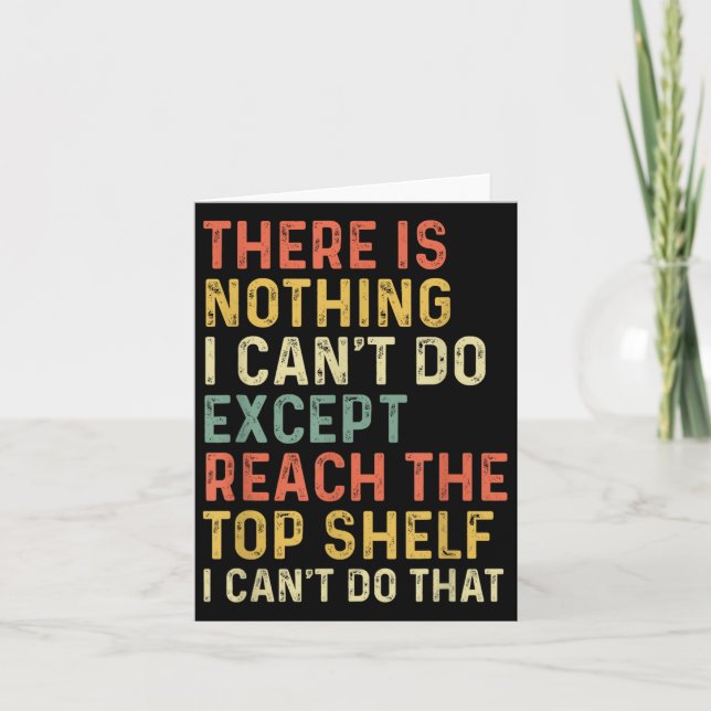 Tarjeta There Is Nothing I Can't Do Except Reach The Top S (Anverso)