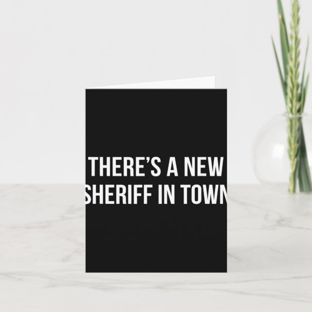 Tarjeta There's A New Sheriff In Town -  (Anverso)