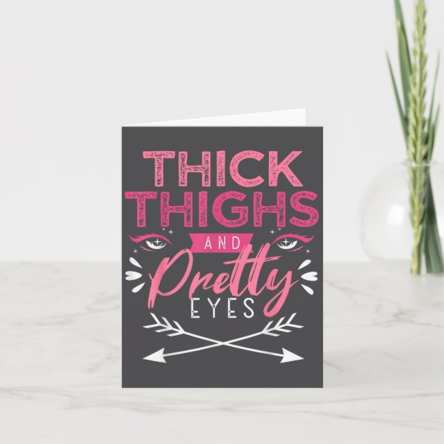 Tarjeta Thick Thighs And Pretty Eyes Motivation Beautiful  (Anverso)