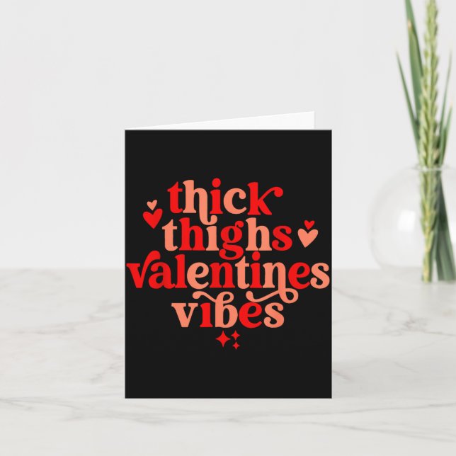 Tarjeta Thick Thighs And Valentine Vibes Heart Valentine O (Anverso)