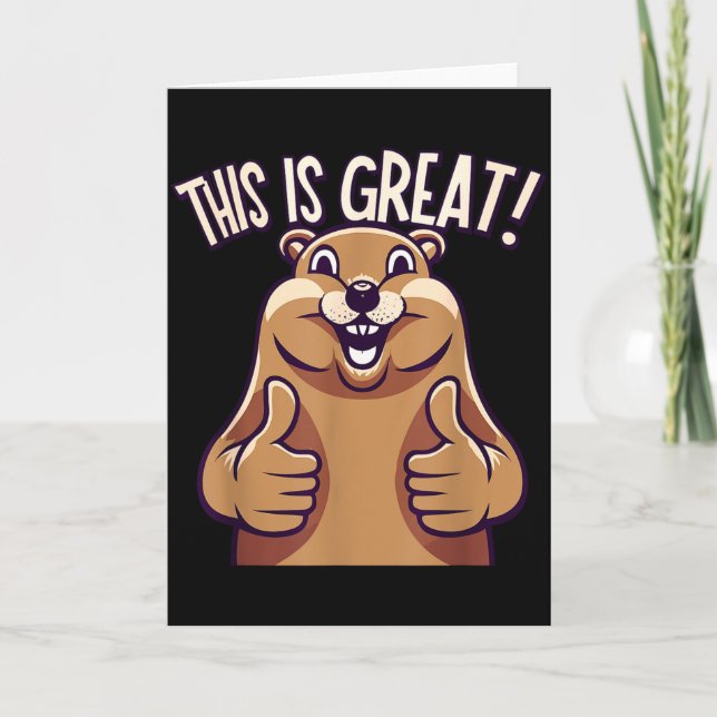 Tarjeta This Is Great! - Groundhog - Funny - Cute - Animal (Anverso)