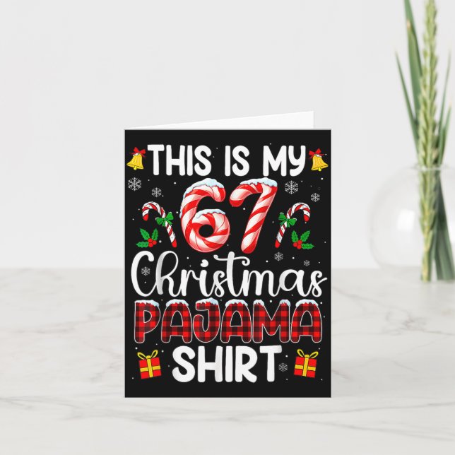 Tarjeta This Is My 67 Christmas Pajama Shirt Funny 67 Meme (Anverso)