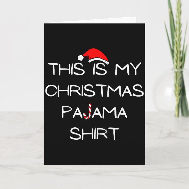 Tarjeta This Is My Christmas Pajama Shirt  (Anverso)
