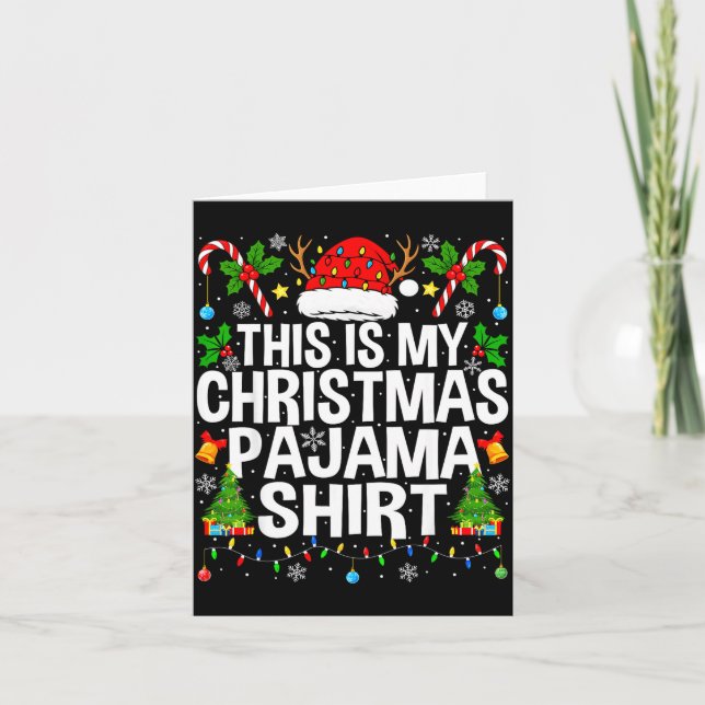 Tarjeta This Is My Christmas Pajama Shirt Funny Xmas Pjs C (Anverso)