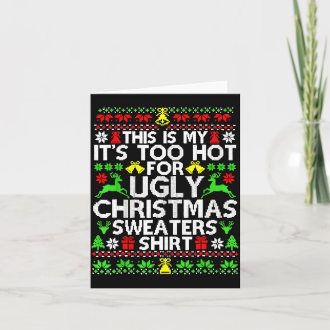 Tarjeta This Is My It's Too Hot For Ugly Christmas Sweater (Anverso)