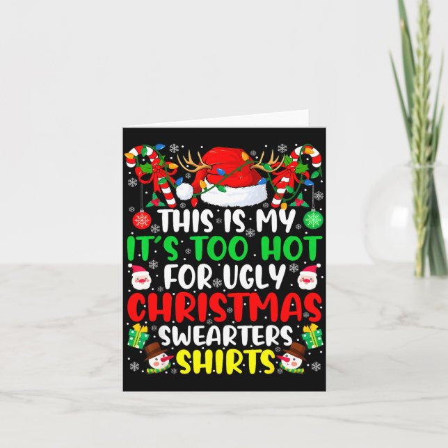 Tarjeta This Is My It's Too Hot For Ugly Christmas Sweater (Anverso)