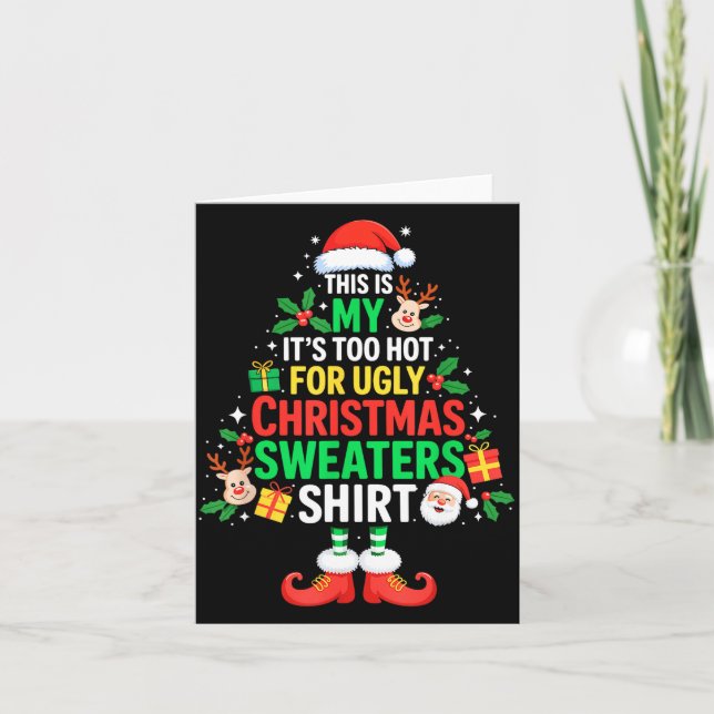 Tarjeta This Is My Its Too Hot For Ugly Christmas Sweaters (Anverso)
