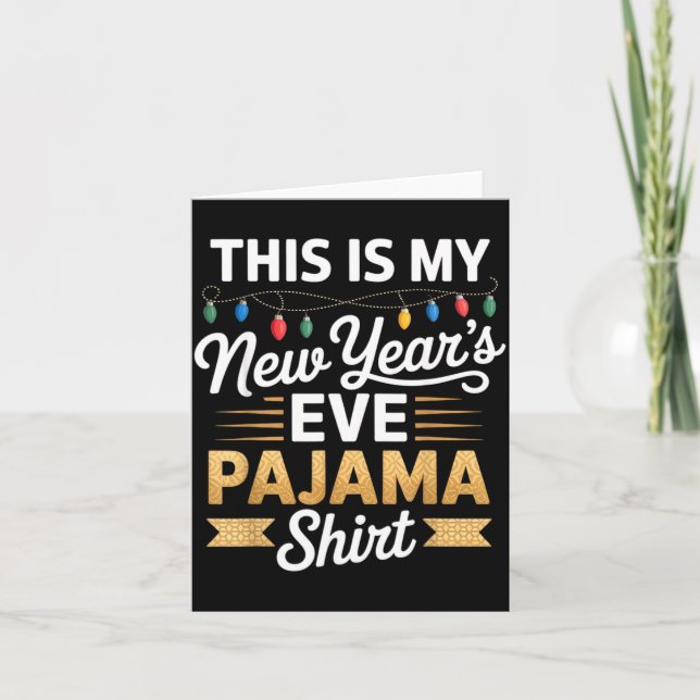 Tarjeta This Is My New New Year’s Eve Pajama Shirt Party T (Anverso)